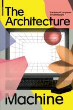 The Architecture Machine