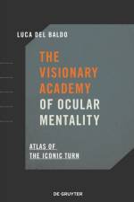The Visionary Academy of Ocular Mentality af Luca Del Baldo