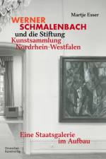 Werner Schmalenbach Und Die Stiftung Kunstsammlung Nordrhein-Westfalen af Martje Esser
