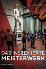 Das inszenierte Meisterwerk af Alexandra Enzensberger