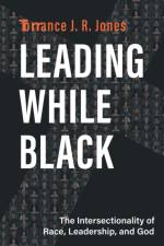Leading While Black af Torrance J. R. Jones