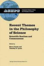 Recent Themes in the Philosophy of Science