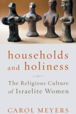 Households and Holiness af Carol Meyers
