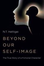 Beyond Our Self-Image af N.T. Hettigei