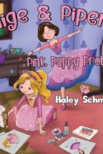 Paige and Piper's Pink Puppy Problem af Haley Schmidlin