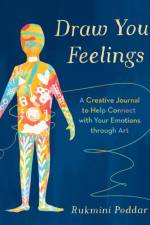 Draw Your Feelings af Rukmini Poddar