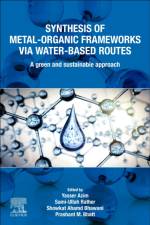 Synthesis of Metal-Organic Frameworks Via Water-Based Routes af Yasser Azim