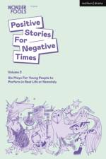 Positive Stories For Negative Times, Volume Three af Tim (Author) Crouch