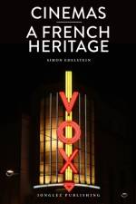 Cinemas: A French Heritage af Simon Edelstein