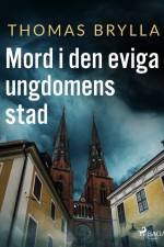Mord i den eviga ungdomens stad af Thomas Brylla