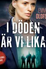 I döden är vi lika af Emma Olofsson