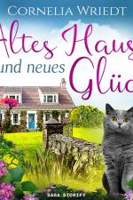 Altes Haus und neues Glück af Cornelia Wriedt