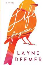 Life Forgotten: a contemporary romance af Layne Deemer