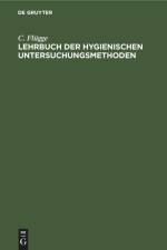 Lehrbuch der hygienischen Untersuchungsmethoden af C. Flügge