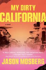 My Dirty California af Jason Mosberg