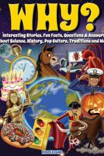 Why? Interesting Stories, Fun Facts, Questions & Answers about Science, History, Pop Culture, Traditions and More af Riddleland