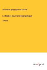 Le Globe; Journal Géographique af Société De Géographie De Genève