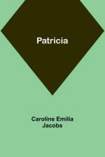 Patricia af Caroline Emilia Jacobs