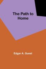 The Path to Home af Edgar Guest