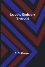Love's Golden Thread af E. Kenyon