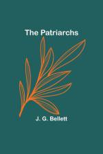 The Patriarchs af J. Bellett