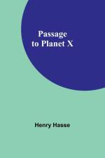 Passage to Planet X af Henry Hasse