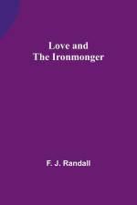 Love and the Ironmonger af F. Randall