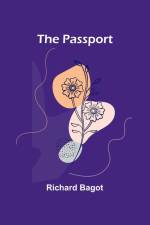 The Passport af Richard Bagot