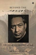 Beyond the Canvas: The Life of Govind Solegaonkar af Renuka Parmar