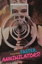 Faster, Annihilators! af Travis Hupp