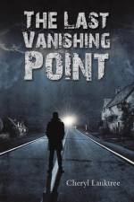 The Last Vanishing Point af Cheryl Lanktree