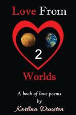 Love From Two Worlds af Karlina Dunston