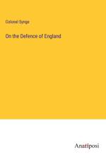On the Defence of England af Colonel Synge