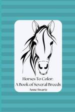 Horses To Color: A Book of Several Breeds af Anne Swartz