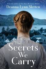 The Secrets We Carry af Deanna Lynn Sletten