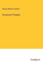 Occasional Thoughts af Edward Williams Faithfull