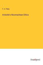 Aristotle's Nicomachean Ethics af F. A. Paley