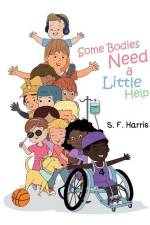 Some Bodies Need a Little Help af S F Harris