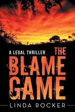 The Blame Game: A Legal Thriller af Linda Rocker