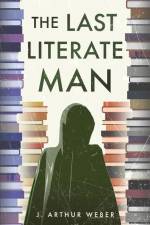 The Last Literate Man af J. Arthur Weber