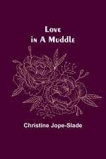 Love in a Muddle af Christine Jope-Slade
