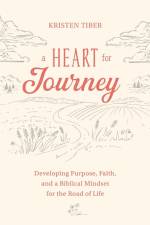 A Heart for Journey af Kristen Tiber
