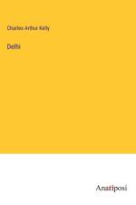 Delhi af Charles Arthur Kelly