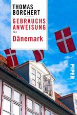 Gebrauchsanweisung für Dänemark af Thomas Borchert