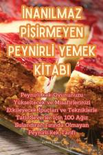 ¿NANILMAZ P¿¿¿RMEYEN PEYN¿RL¿ YEMEK K¿TABI af Zehra Güne¿