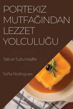 Portekiz Mutfa¿¿ndan Lezzet Yolculu¿u af Sofia Rodrigues