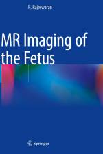 MR Imaging of the Fetus af R. Rajeswaran