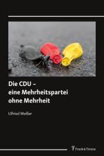 Die CDU ¿ eine Mehrheitspartei ohne Mehrheit af Ulfried Weißer