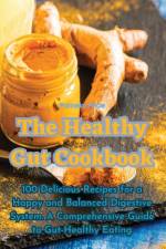 The Healthy Gut Cookbook af Pamela Price