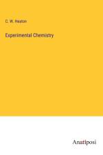 Experimental Chemistry af C. W. Heaton